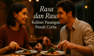 Maka, setiap rasa yang dikecap bersama menjadi bagian dari sejarah cinta itu sendiri.