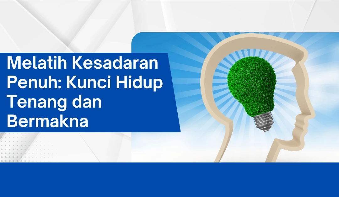 melatih kesadaran adalah bentuk perlawanan yang sunyi namun kuat