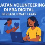 Volunteering digital membuktikan bahwa kebaikan tidak membutuhkan jarak. Dengan teknologi, berbagi bisa dilakukan lewat layar, namun dampaknya sampai ke dunia nyata. Volunteering digital membuktikan bahwa kebaikan tidak membutuhkan jarak. Dengan teknologi, berbagi bisa dilakukan lewat layar, namun dampaknya sampai ke dunia nyata.